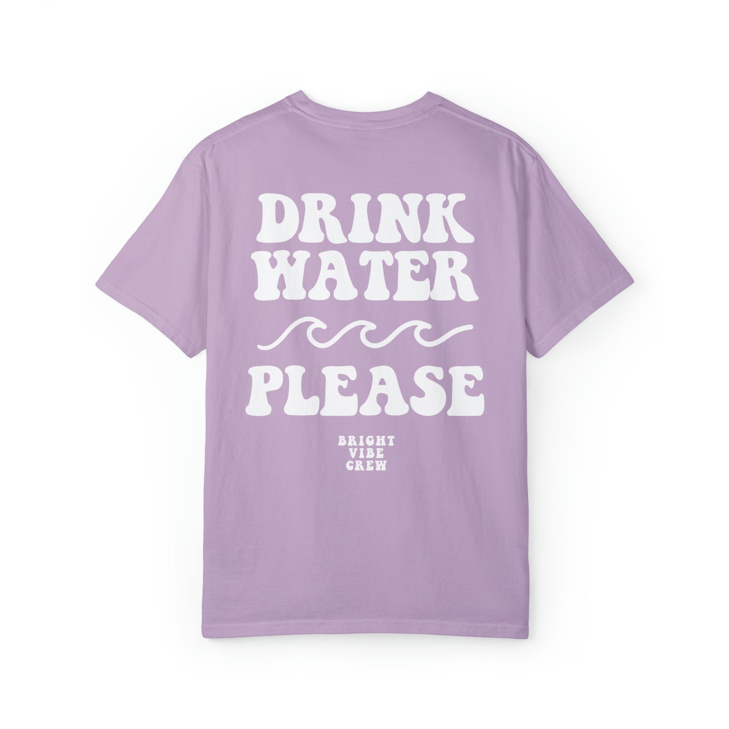 Drink More Water Tee