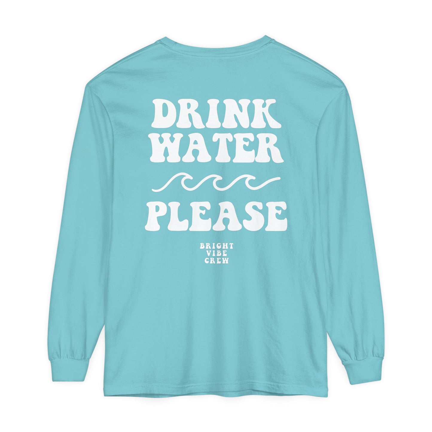 Drink More Water Long Sleeve Tee