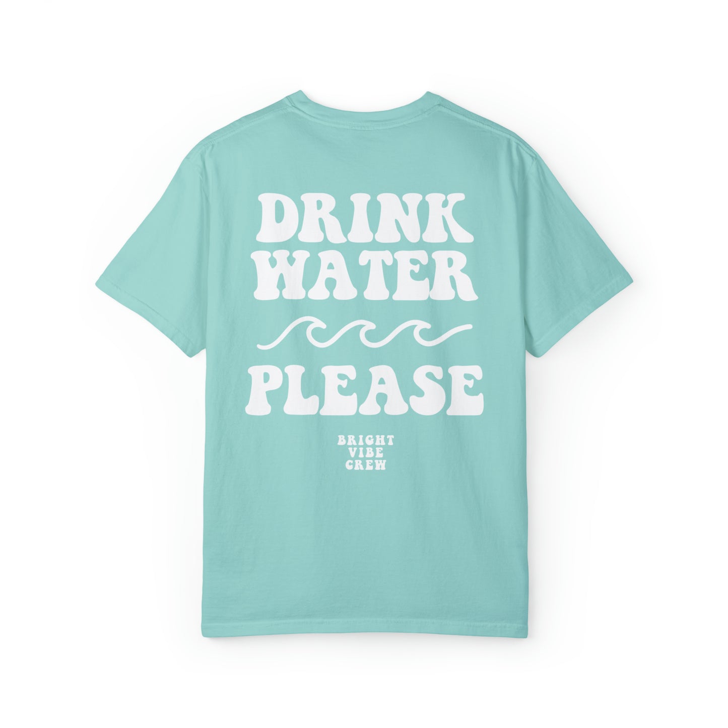 Drink More Water Tee