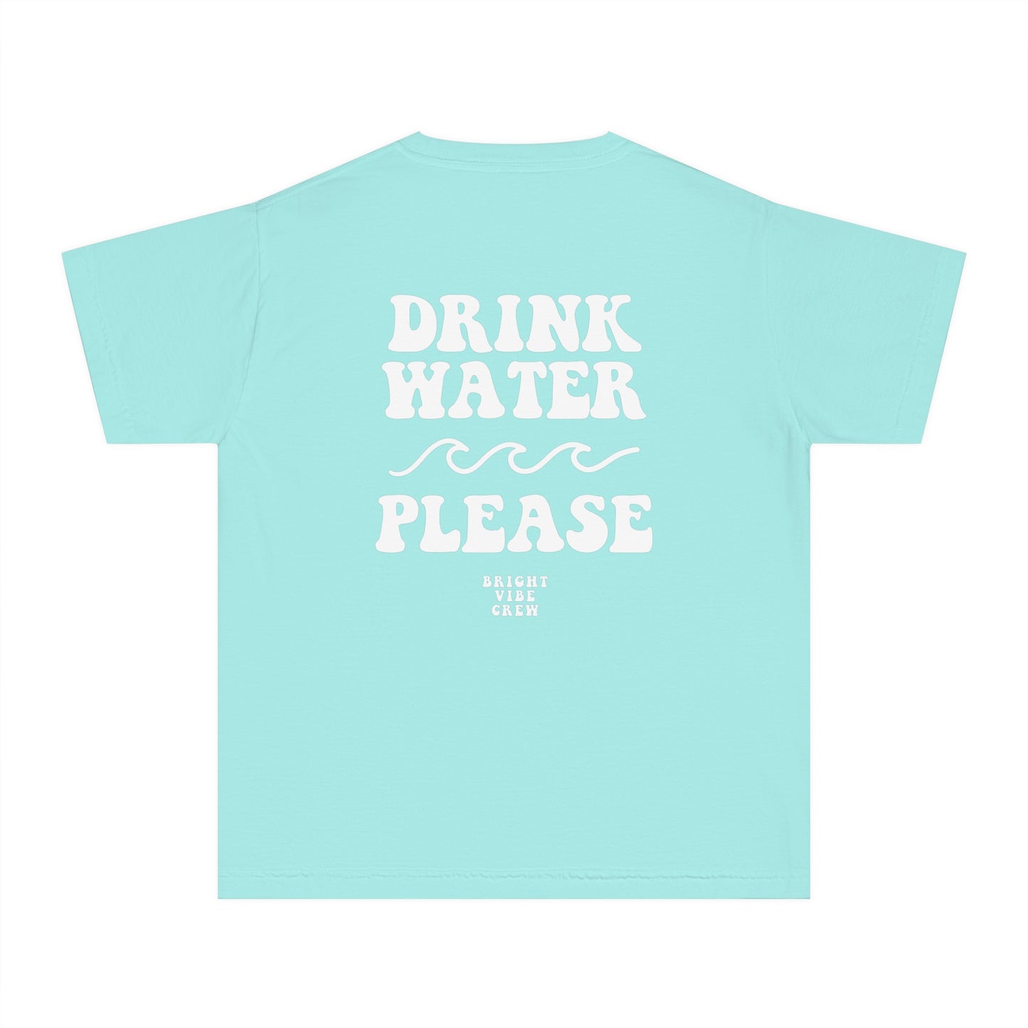 Drink More Water Youth Tee